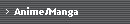 Anime/Manga
