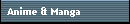 Anime & Manga